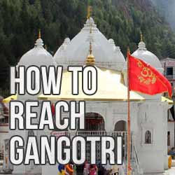 How to Reach Gangotri