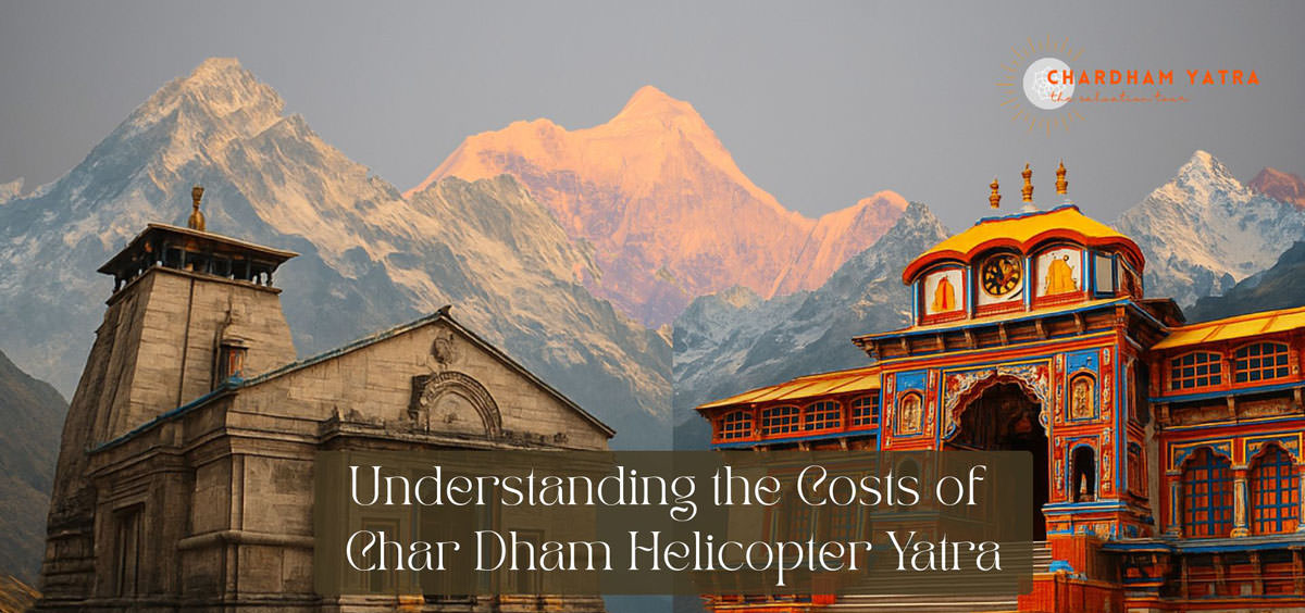Understanding the Costs of Char Dham Helicopter Yatra