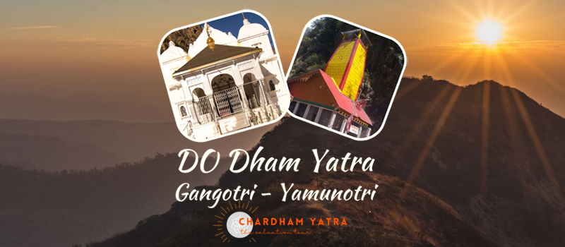 Do Dham Yatra – Gangotri and Yamunotri