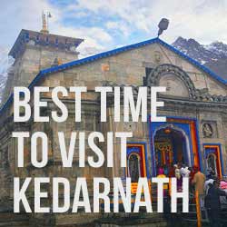 Best Time to Visit Kedarnath