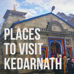 Places to See in Kedarnath