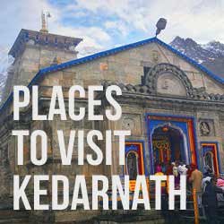 Places to see in Kedarnath